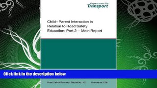 FULL ONLINE  Child - Parent Interaction in Relation to Road Safety Education: Main Report Pt. 2