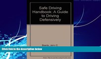 FULL ONLINE  Safe Driving Handbook: A Guide to Driving Defensively