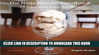 Ebook The Ninja Blender Handbook: 75 Fast and Easy Recipes Free Read