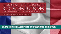Best Seller Easy French Cookbook: 50 Authentic French Recipes (French Recipes, French Cookbook,