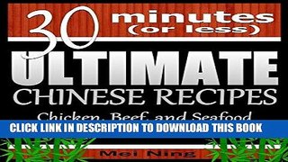 Best Seller 30 Minutes or Less: Ultimate Chinese Recipes - Chicken, Beef, and Seafood (Quick Easy