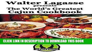 Best Seller Walter Lagasse presents The World s Greatest Cajun Cookbook (Walter Lagasse s Cookbook