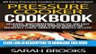 Best Seller Pressure Cooker Cookbook: 60 Easy Pressure Cooker Cookbook Recipes! - Delicious,