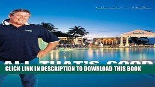 Best Seller All That s Good: The Story of Butch Stewart, the Man Behind Sandals Resorts