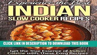 Best Seller Experience the Best Indian Slow Cooker Recipes: Get the True Essence of Indian Cuisine