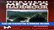 Ebook Northern Mexico Handbook: Including the Copper Canyon (Moon Handbooks Northern Mexico) Free
