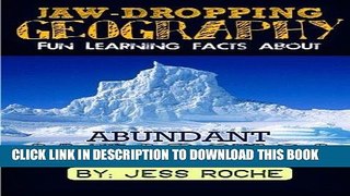 Ebook Jaw- Dropping Geography: Fun Learning Facts About ABUNDANT ANTARCTICA: Illustrated Fun