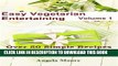Best Seller Easy Vegetarian Entertaining Cookbook Volume 1: Over 50 Simple Recipes Free Read
