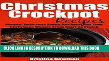 Best Seller Christmas Crockpot Recipes: Crockpot Recipes to Free Up Your Oven and Your Time!