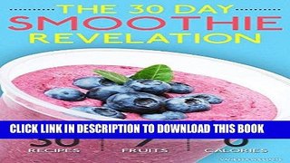 Best Seller Smoothies: The 30 Day Smoothie Revelation - The Best 30 Smoothie Recipes On Earth, 1