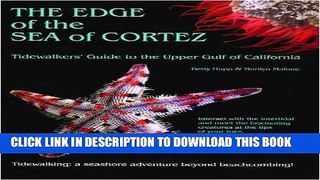 Best Seller The Edge of the Sea of Cortez: Tidewalker s Guide to the Upper Gulf of California Free