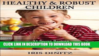 Ebook Healthy Robust Children (Healthy Children Book 1) Free Read