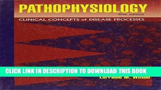 [FREE] EBOOK Pathophysiology: Clinical Concepts of Disease Processes, 5e ONLINE COLLECTION