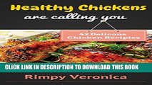 Best Seller Healthy Chickens Are Calling You: Wonderful chicken recipes which will transform your