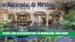 Ebook Haciendas de MÃ©xico - Great Houses of Mexico 2016 Square 12x12 (Spanish) (Spanish Edition)