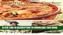 Best Seller Soulful Slow Cooker: 60 Super #Delish Soul Food Inspired Crock Pot Recipes (60 Super