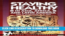 Ebook Staying Healthy in Asia, Africa, and Latin America (Moon Handbooks Staying Healthy in Asia,