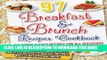 Ebook 97 Breakfast   Brunch Recipes Cookbook: Delicious   Easy Recipes For All Occasions. Includes