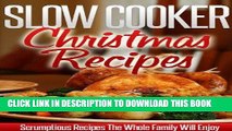 Ebook Slow Cooker Christmas Recipes: Holiday Crockpot Recipes For A Wonderful, Stress-Free