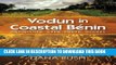 [PDF] Vodun in Coastal Benin: Unfinished, Open-Ended, Global (Critical Investigations of the