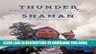 Best Seller Thunder Shaman: Making History with Mapuche Spirits in Chile and Patagonia Free Read