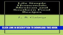 Ebook Lilz Simple Homemade Mexican and Southern Food Recipes Free Read