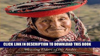 Best Seller Faces of Tradition: Weaving Elders of the Andes Free Read