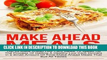 Ebook Make Ahead Meals: Top 45 Make Ahead Low Carb Meals To Speed Up The Process Of Getting A