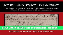 Ebook Icelandic Magic - Aims, tools and techniques of the Icelandic sorcerers Free Read