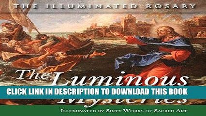 [PDF] The Luminous Mysteries: Illuminated by Sixty Works of Sacred Art Popular Online