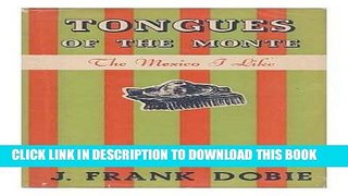 Best Seller Tongues of the Monte: The Mexico I like Free Read