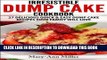 Ebook The Irresistible Dump Cake Cookbook: 27 Delicious Quick   Easy Dump Cake Recipes Your Family