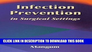 [FREE] EBOOK Infection Prevention in Surgical Settings, 1e ONLINE COLLECTION