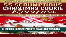 Best Seller 55 Scrumptious Christmas Cookie Recipes: Many New Cookies That Will Make Your Cheeks