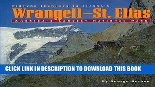 Best Seller Picture Journeys in Alaska s Wrangell-St. Elias: America s Largest National Park Free