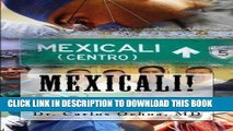 Best Seller Mexicali!: a mini-gem guide to surgical tourism in Mexicali, Baja California (Hidden