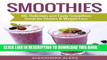 Ebook SMOOTHIES: Enjoy 40  Delicious, Tasty   Healthy Smoothie Recipes Ever Tasted (SMOOTHIES,