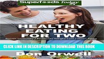 Ebook Healthy Eating For Two: Over 190 Quick   Easy Gluten Free Low Cholesterol Whole Foods