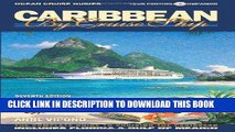 Ebook Caribbean by Cruise Ship - 7th Edition: The Complete Guide to Cruising the Caribbean - With