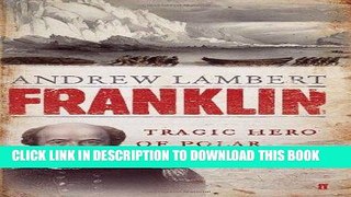 Best Seller Franklin: Tragic Hero of Polar Navigation Free Download