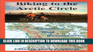 Ebook Biking to the Arctic Circle: Adventures with Grandchildren Free Read