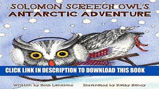 Ebook Solomon Screech Owl s Antarctic Adventure Free Read