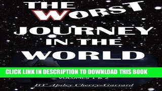 Ebook The Worst Journey in the World, Antarctica 1910-1913. Complete, Unabridged   Illustrated.