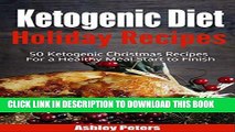 Ebook Ketogenic Diet Holiday Recipes:  50 Ketogenic Christmas Recipes For a Healthy Meal Start to