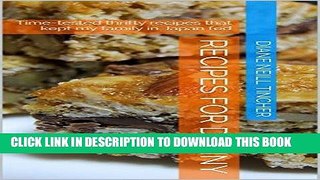 Ebook Recipes for Denny: Time-tested thrifty recipes that kept my family in Japan fed Free Download