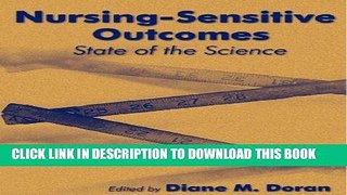 [READ] EBOOK Nursing Sensitive Outcomes: State Of The Science ONLINE COLLECTION