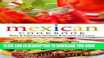Ebook Mexican Cookbook: Easy   Delicious Recipes Everyone Will Love Free Read