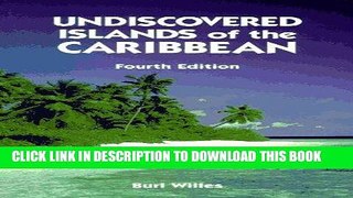 Ebook Undiscovered Islands of the Caribbean: Burl Willes Free Read