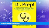 complete  Dr. Prep!: Get Accepted to Medical Schools (M.D. programs) with the Best MCAT Prep,