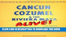 Best Seller CancÃƒÆ’Ã‚Âºn, Cozumel   The Riviera Maya Alive! (Cancun, Cozumel,   the Riviera Maya)